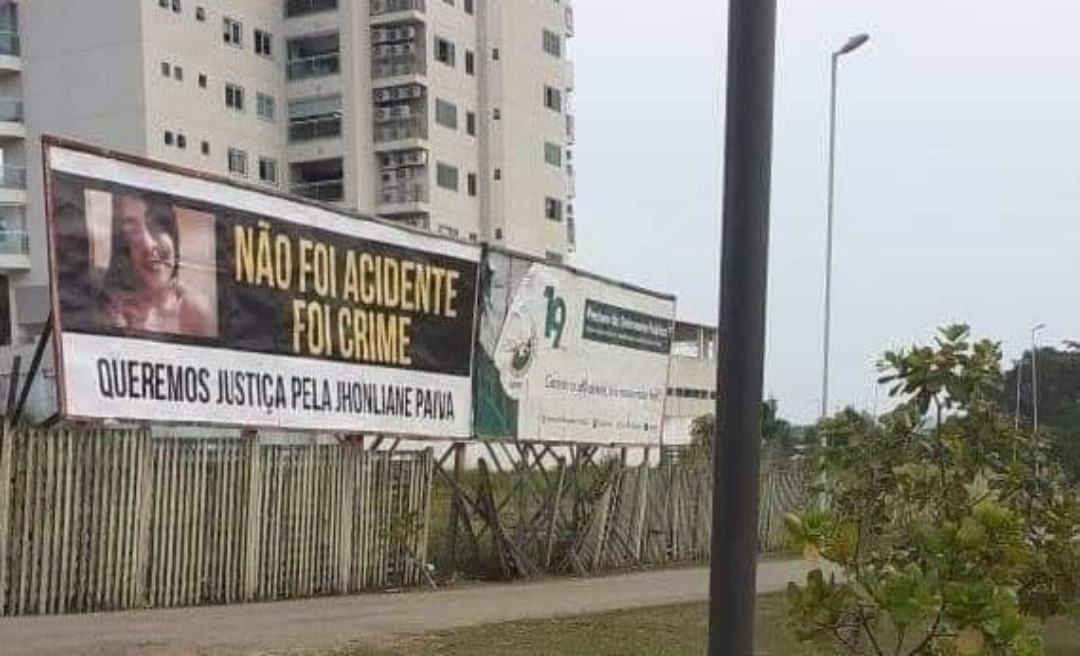 "Não foi acidente, foi crime", diz outdoor, que pede justiça no caso Jhonliane Paiva